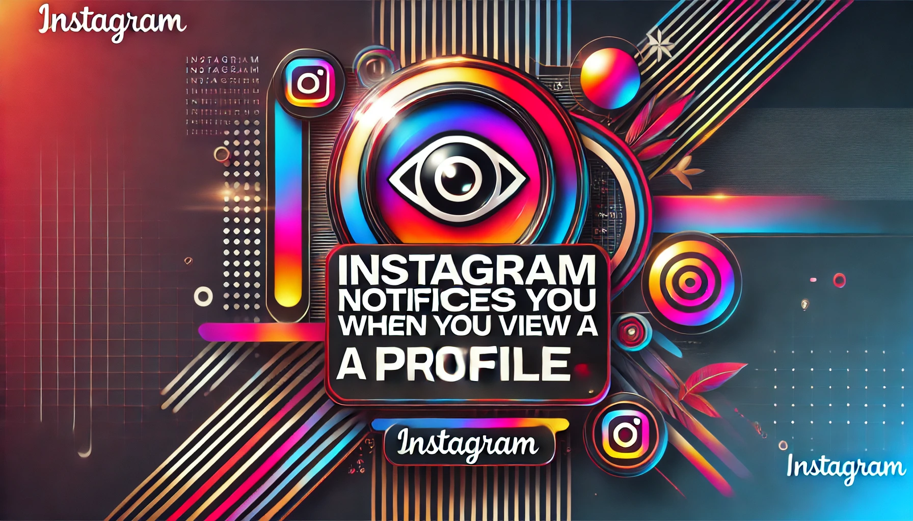 Does Instagram Notify When You View a Profile