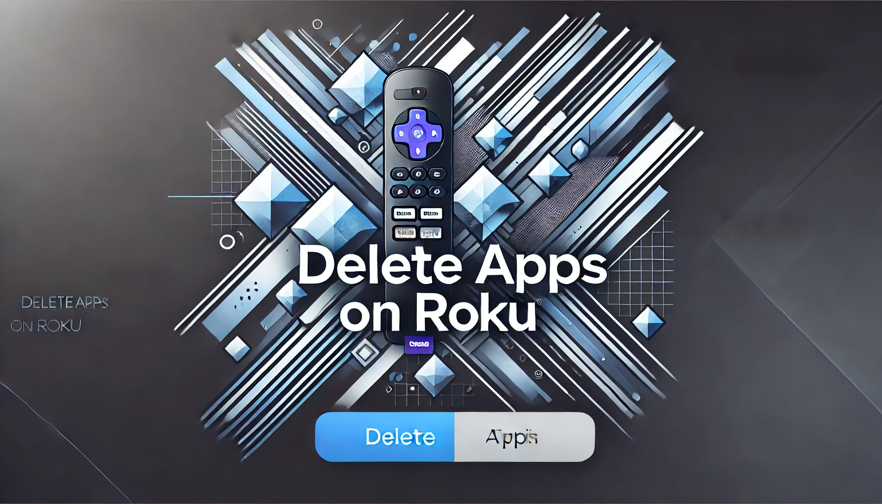 How To Delete Apps on Roku